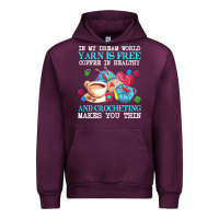Mauve Wine yarn t  shirt in my dream world yarn is free, coffee is healthy and cr Urban Hoodie - linhVisuals