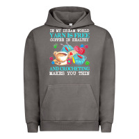 Pigment Tornado yarn t  shirt in my dream world yarn is free, coffee is healthy and cr Urban Hoodie - linhVisuals