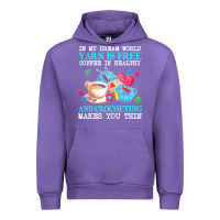 Tulip yarn t  shirt in my dream world yarn is free, coffee is healthy and cr Urban Hoodie - linhVisuals