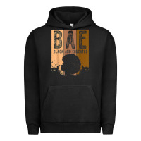 Black History Month Bae Black And Educated Melanin Women T Shirt Urban Hoodie | Teevron