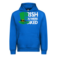 Cobalt irish you were naked funny st patrick day Urban Hoodie - linhVisuals