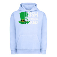 Pigment Grape Ice irish you were naked funny st patrick day Urban Hoodie - linhVisuals