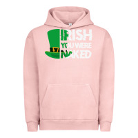 Pigment Salmon irish you were naked funny st patrick day Urban Hoodie - linhVisuals