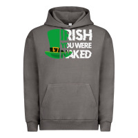 Pigment Tornado irish you were naked funny st patrick day Urban Hoodie - linhVisuals