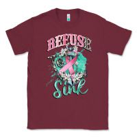 Burgundy refuse to sink cancer Classic Tee - CowGirlArtShop