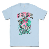Dusty Blue refuse to sink cancer Classic Tee - CowGirlArtShop