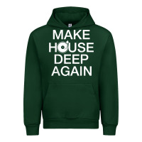 Forest Green make house deep again house music turntable t shirt Urban Hoodie - linhVisuals