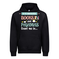 If It Involves Books And Pajamas Book Lover Gift Tee T Shirt Urban Hoodie | Teevron
