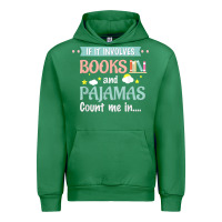 Emerald if it involves books and pajamas book lover gift tee t shirt Urban Hoodie - linhVisuals