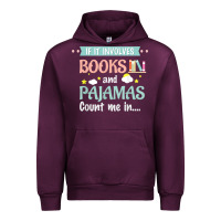 Mauve Wine if it involves books and pajamas book lover gift tee t shirt Urban Hoodie - linhVisuals
