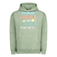 Pigment Oil Green if it involves books and pajamas book lover gift tee t shirt Urban Hoodie - linhVisuals