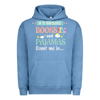 Pigment Pebble Blue if it involves books and pajamas book lover gift tee t shirt Urban Hoodie - linhVisuals