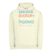 Pigment Pistachio if it involves books and pajamas book lover gift tee t shirt Urban Hoodie - linhVisuals