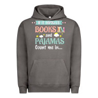 Pigment Tornado if it involves books and pajamas book lover gift tee t shirt Urban Hoodie - linhVisuals