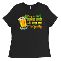 Black Buy me green beer and tell me i'm pretty Ladies Tee - CowGirlArtShop