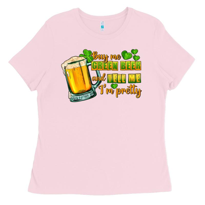 Buy Me Green Beer And Tell Me I'm Pretty Ladies Tee by CowGirlArtShop | Teevron