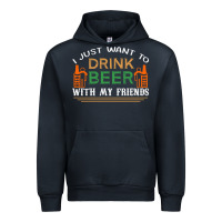 I Just Want To Drink With My Friends Urban Hoodie | Teevron