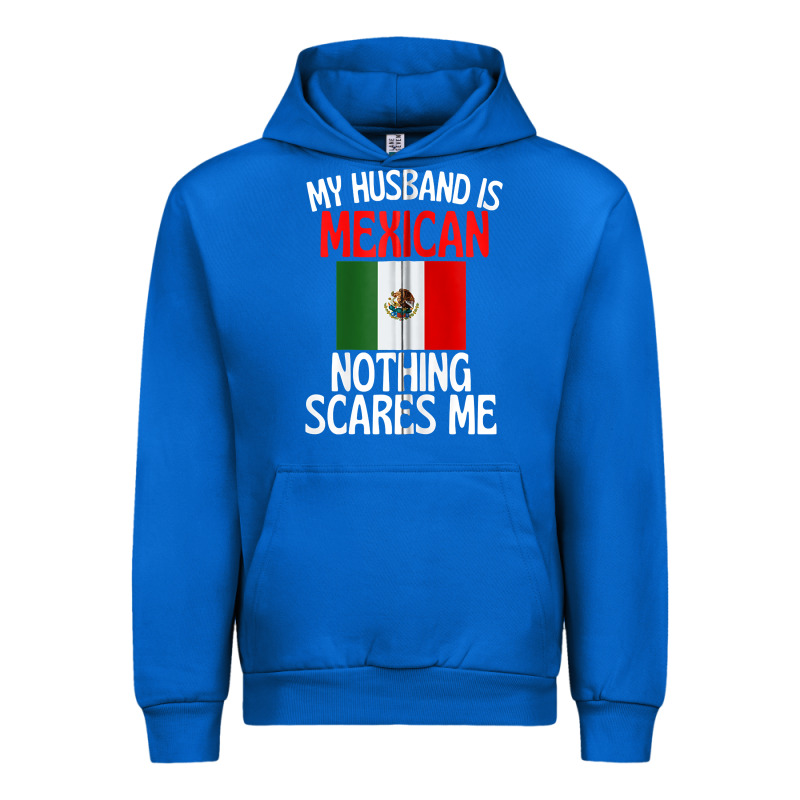 My Husband Is Mexican Nothing Scares Me Funny Husband Zip Hoodie Urban Hoodie by linhVisuals | Teevron