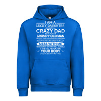 Cobalt i am a lucky daughter i have a crazy dad grumpy old man t shirt Urban Hoodie - linhVisuals