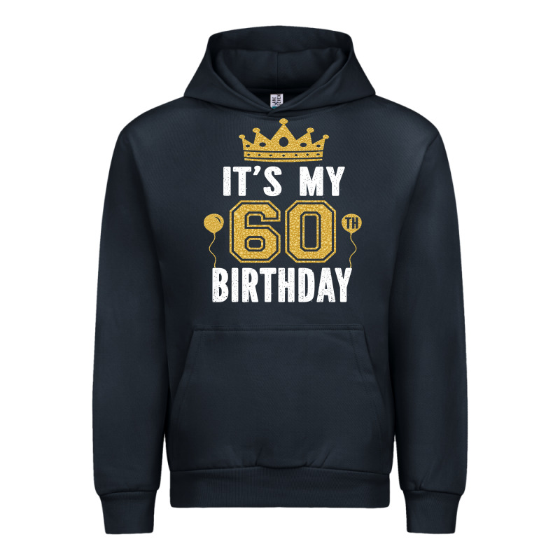 It's My 60th Birthday Gift For 60 Years Old Man And Woman T Shirt Urban Hoodie by linhVisuals | Teevron