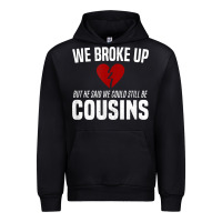 Black we broke up still cousins funny redneck break up gag joke t shirt Urban Hoodie - linhVisuals