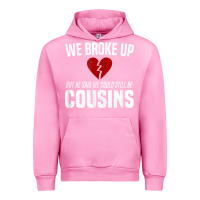 Fuchsia Pink we broke up still cousins funny redneck break up gag joke t shirt Urban Hoodie - linhVisuals