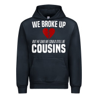 Navy we broke up still cousins funny redneck break up gag joke t shirt Urban Hoodie - linhVisuals