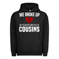 Pigment Black we broke up still cousins funny redneck break up gag joke t shirt Urban Hoodie - linhVisuals