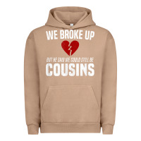 Pigment Burro we broke up still cousins funny redneck break up gag joke t shirt Urban Hoodie - linhVisuals