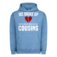 Pigment Pebble Blue we broke up still cousins funny redneck break up gag joke t shirt Urban Hoodie - linhVisuals