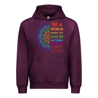 Kindeness In A World Where You Can Be Anything Choose Kind Kindness Urban Hoodie | Teevron