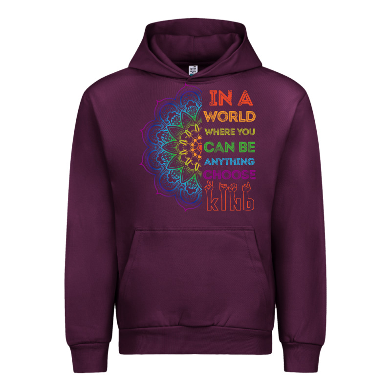 Kindeness In A World Where You Can Be Anything Choose Kind Kindness Urban Hoodie by linhVisuals | Teevron