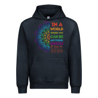 Navy kindeness In A World Where You Can Be Anything Choose Kind Kindness Urban Hoodie - linhVisuals