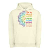 Pigment Pistachio kindeness In A World Where You Can Be Anything Choose Kind Kindness Urban Hoodie - linhVisuals
