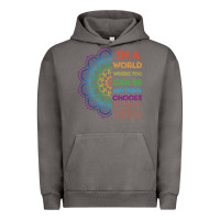 Pigment Tornado kindeness In A World Where You Can Be Anything Choose Kind Kindness Urban Hoodie - linhVisuals