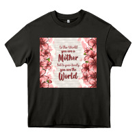 To The World You Are A Mother But To Your Family Y Heavy Core Tee | Teevron