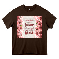 Chocolate Brown to the world you are a mother but to your family y Heavy Core Tee - TumblerDesignByShophia