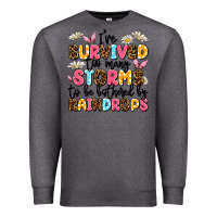 Charcoal Heather i've survived too many storms Premium Sweatshirt - JahusDesignShop
