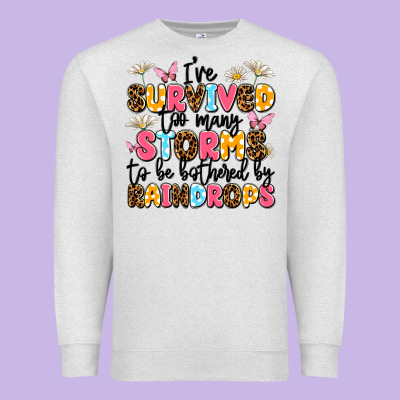 I've Survived Too Many Storms Premium Sweatshirt Designed By Jahusdesignshop