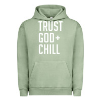 Pigment Oil Green trust god and chill tee vintage pullover hoodie Urban Hoodie - linhVisuals