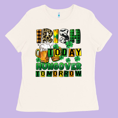Irish Today Hungover Tomorrow Ladies Tee Designed By Cowgirlartshop