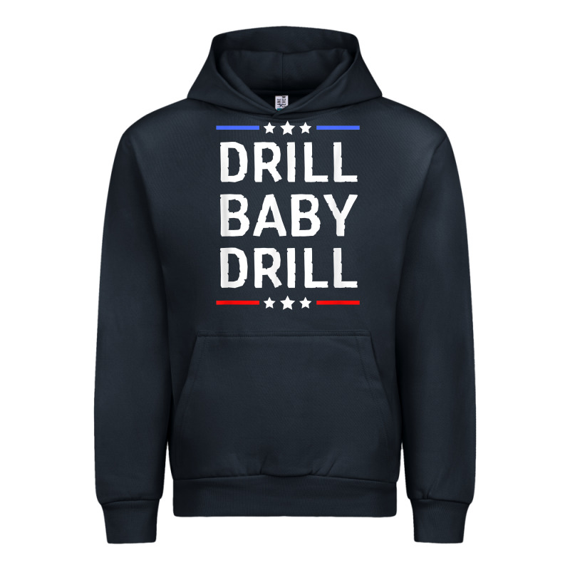 Drill Baby Drill T Shirt Support Usa Energy Independence T Shirt Urban Hoodie by linhVisuals | Teevron