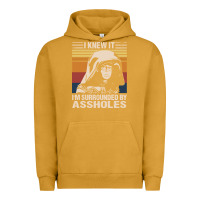 Pigment Peanut Butter i knew it im surrounded by assholes Urban Hoodie - linhVisuals