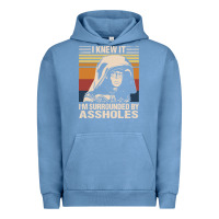 Pigment Pebble Blue i knew it im surrounded by assholes Urban Hoodie - linhVisuals