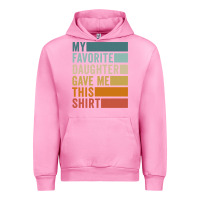 Fuchsia Pink my favorite daughter gave me this shirt father's day pullover hoodie Urban Hoodie - linhVisuals