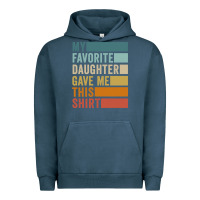 Pigment Midnight Navy my favorite daughter gave me this shirt father's day pullover hoodie Urban Hoodie - linhVisuals