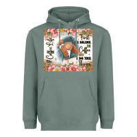 Sage first i drink the coffee then i do the things Heavyweight Hoodie - JahusDesignShop
