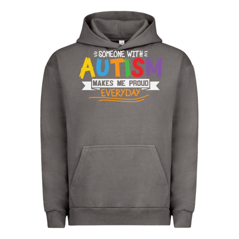 Someone With Autism Makes Me Proud Urban Hoodie by linhVisuals | Teevron
