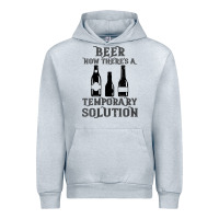 Womens Funny Beer Now There's A Temporary Solution Drinking Design V N Urban Hoodie | Teevron