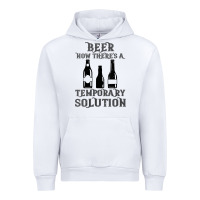 White womens funny beer now there's a temporary solution drinking design v n Urban Hoodie - linhVisuals
